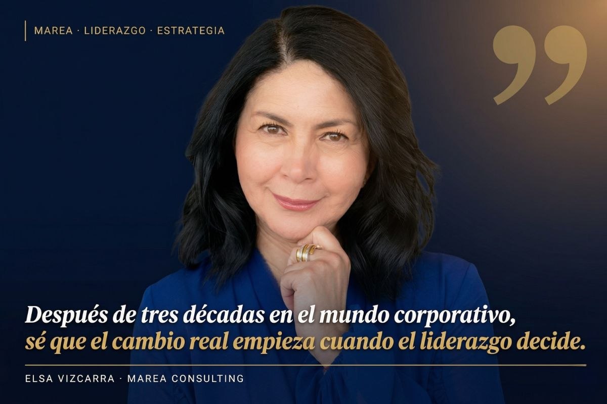 Elsa Vizcarra — Socia MAREA Consulting con más de 35 años de experiencia en liderazgo estratégico y transformación cultural